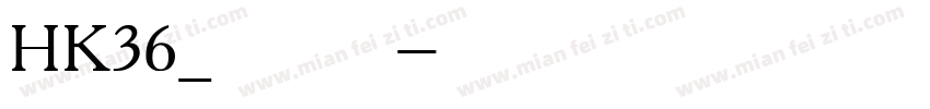 NK36_D Regular字体转换